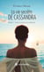 La vie secrète de Cassandra - Tome 1 - Tout recommence ailleurs