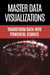 Master Data Visualizations - Transform Data into Powerful Stories