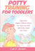 Potty Training For Toddlers: Stop Dirty Diapers Without Stress for Boys and Girls With Potty Seats and Chairs