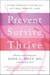 Prevent, Survive, Thrive - Every Woman's Guide to Optimal Breast Care