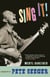 Sing It! - A Biography of Pete Seeger