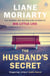The Husband's Secret - The hit novel that launched the author of BIG LITTLE LIES