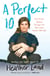 A Perfect 10 - The Truth About Things I'm Not and Never Will Be