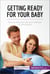 Getting Ready for Your Baby - How to welcome the new addition to your family
