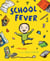 School Fever