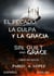 El pecado,la culpa y la gracia  Sin,guilt and grace Libro Bilingüe