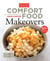 Comfort Food Makeovers - All Your Favorites Made Lighter