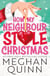 How My Neighbour Stole Christmas - An incredibly steamy, hilarious, forced proximity, small town festive romantic comedy about fake-dating your neighbor