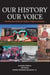 Our History Our Voice