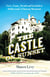 The Castle on Sunset - Love, Fame, Death and Scandal at Hollywood's Chateau Marmont