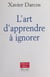 L'art d'apprendre à ignorer