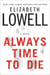 Always Time to Die - A Novel