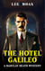 The Hotel Galileo - The Barclay Heath Mysteries, #1
