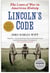 Lincoln's Code - The Laws of War in American History