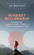 Mindset Millonario - De cero a CEO: saga financiera, #2