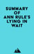 Summary of Ann Rule's Lying in Wait