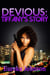 Devious: Tiffany's Story