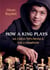 How a King Plays - 64 Chess Tips from a Kid Champion