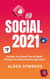 Social 2021: Explode Your Brand's Social Media Presence By Understanding Algorithms