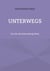 Unterwegs - Für alle, die Abwechslung lieben