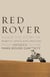 Red Rover - Inside the Story of Robotic Space Exploration, from Genesis to the Mars Rover Curiosity