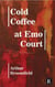 Cold Coffee At Emo Court