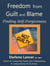 Freedom from Guilt and Blame - Finding Self-Forgiveness