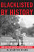 Blacklisted by History - The Untold Story of Senator Joe McCarthy and His Fight Against America's Enemies