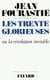 Les Trente Glorieuses - Ou la révolution invisible de 1946 à 1975