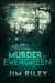 Murder in Evergreen: A Wade Dalton & Sam Cates Mystery