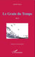 Le Grain du Temps - Récit