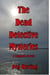 The Dead Detective Mysteries Boxed Set - The Dead Detective Mysteries
