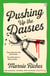 Pushing Up The Daisies - The brand new cosy crime novel full of friendship, laughter and murder