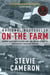 On the Farm - Robert William Pickton and the Tragic Story of Vancouver's Missing Women