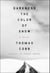 Darkness the Color of Snow - A Novel