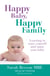 Happy Baby, Happy Family - Learning to trust yourself and enjoy your baby