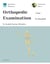 Orthopedic Examination - a Step by Step Guide - Black and White Print