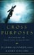 Cross Purposes - Discovering the Great Love of God for You