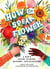 How to Speak Flower - A Kid's Guide to Buds, Blooms, and Blossoms