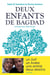Deux enfants de Bagdad - Entretiens avec Gilles Rozier