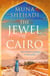 The Jewel of Cairo - A spellbinding tale of secrets, love and self discovery, that spans across oceans