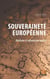Souveraineté européenne - Réalisme et réformisme radical