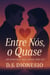 ENTRE NÓS O QUASE
