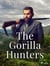 The Gorilla Hunters