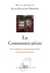 La Communication. Des relations interpersonnelles aux réseaux sociaux