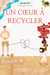 Un cœur à recycler