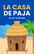 La Casa de Paja - Childhood Friends, #1
