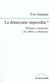 La démocratie impossible ? - Politique et modernité chez Weber et Habermas