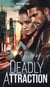 Deadly Attraction