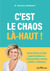 C'est le chaos là-haut ! - Prendre soin de votre santé grâce à la cohérence cœur-corps-cerveau